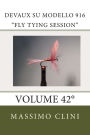 Devaux su modello 916 Fly tying Session: Volume 42°