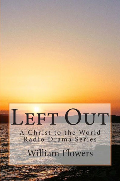 Left Out: A Christ to the World Radio Drama Series