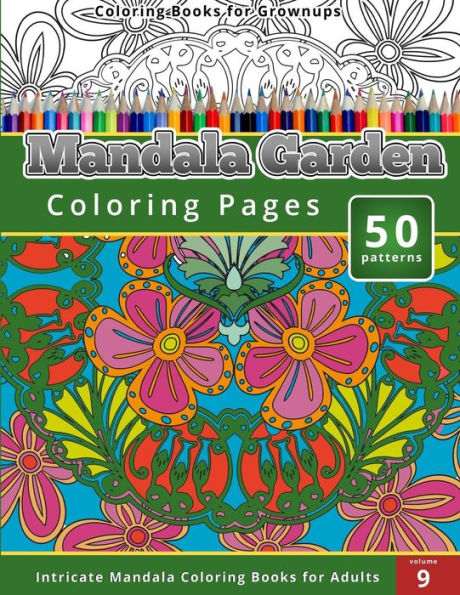 Coloring Books for Grown-ups Mandala Garden Coloring Pages
