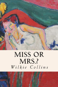 Title: Miss or Mrs.?, Author: Wilkie Collins