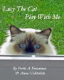 Lucy The Cat Play With Me