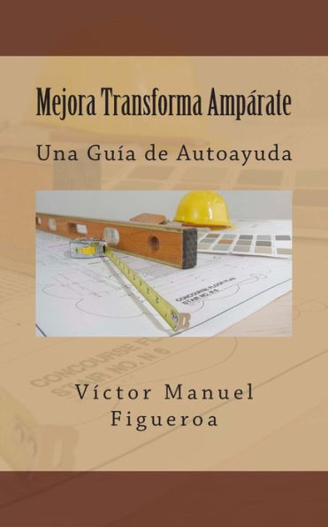 Mejora Transforma Ampï¿½rate: Una Guï¿½a de Autoayuda