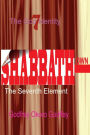 Shabbathown: The Seventh Element