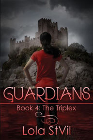 Title: Guardians: The Triplex, Author: Lola Stvil