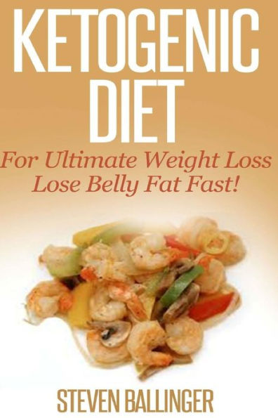 Ketogenic Diet: For Ultimate Weight Loss ? Lose Belly Fat Fast