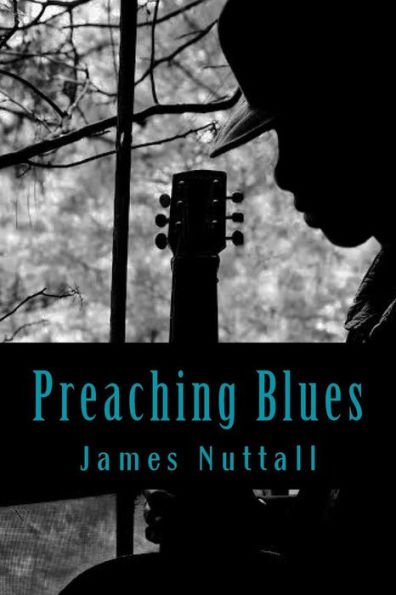 Preaching Blues: The Life and Times of Robert Johnson