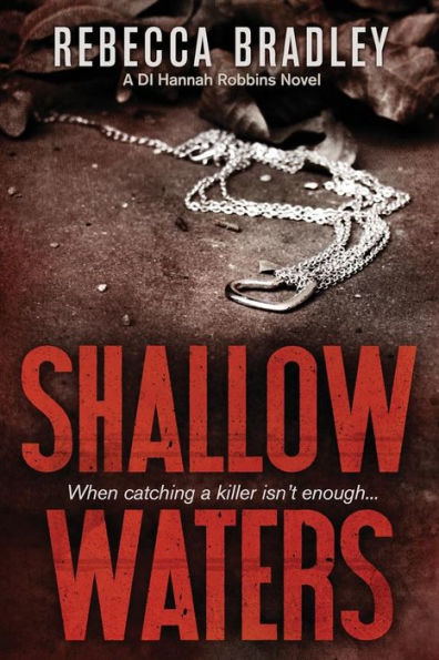 Shallow Waters (DI Hannah Robbins Series #1)