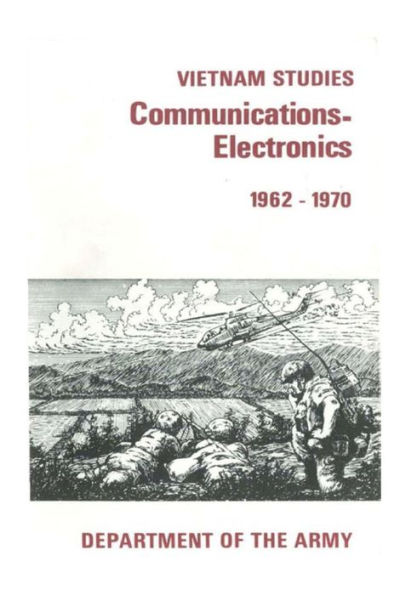 Vietnam Studies: Communication-Electronics 1962-1970