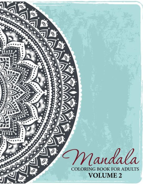 Mandala: Coloring Book for Adults, Volume 2