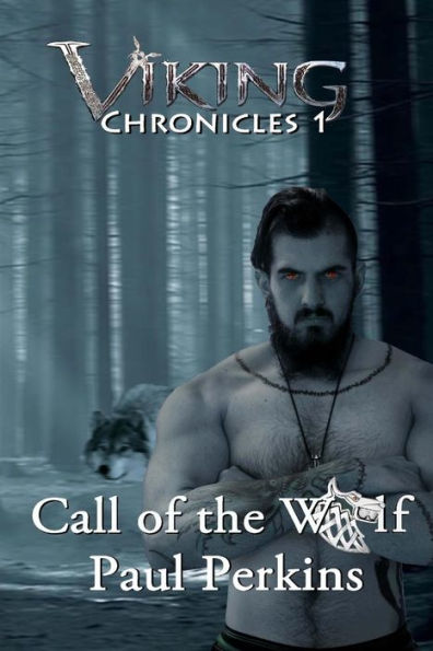 Call Of The Wolf: The Viking Chronicles book 1