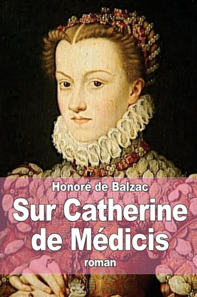 Sur Catherine de Mï¿½dicis