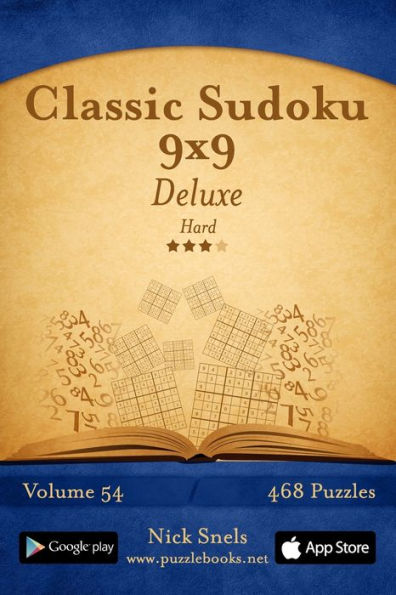 Classic Sudoku 9x9 Deluxe - Hard - Volume 54 - 468 Logic Puzzles