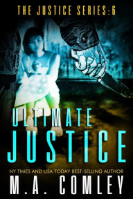 Title: Ultimate Justice, Author: M A Comley