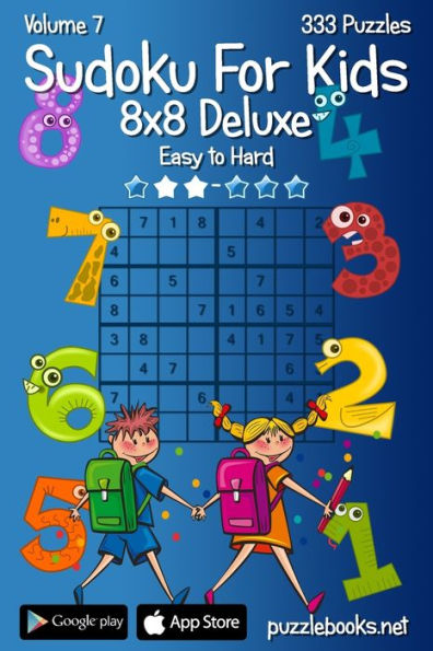 Sudoku For Kids 8x8 Deluxe - Easy to Hard - Volume 7 - 333 Logic Puzzles