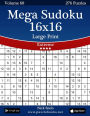 Mega Sudoku 16x16 Large Print - Extreme - Volume 60 - 276 Logic Puzzles