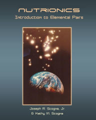 Title: Nutrionics: Introduction to Elemental Pairs, Author: Kathy M Scogna