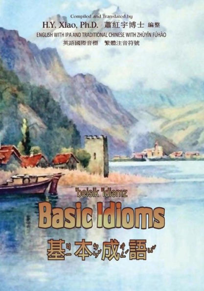 Basic Idioms (Traditional Chinese): 07 Zhuyin Fuhao (Bopomofo) with IPA Paperback B&w