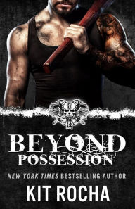 Title: Beyond Possession (Beyond Series #5.5), Author: Kit Rocha