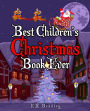 Best Children's Christmas Book Ever: Xmas Fun, Activities, Jokes & Carols