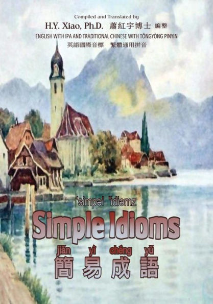 Simple Idioms (Traditional Chinese): 08 Tongyong Pinyin with IPA Paperback B&W