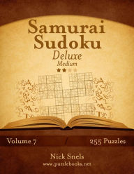 Title: Samurai Sudoku Deluxe - Medium - Volume 7 - 255 Logic Puzzles, Author: Nick Snels