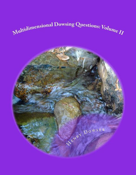 Multidimensional Dowsing Questions: Volume II