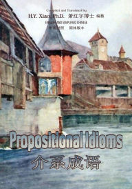 Title: Propositional Idioms (Simplified Chinese): 06 Paperback B&w, Author: H y Xiao Phd