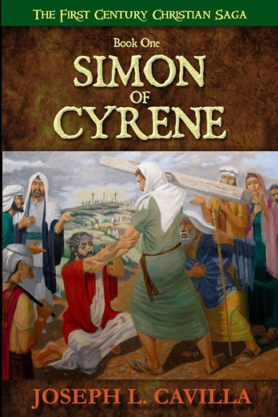 Simon Of Cyrene: A Catholic Christian Novel