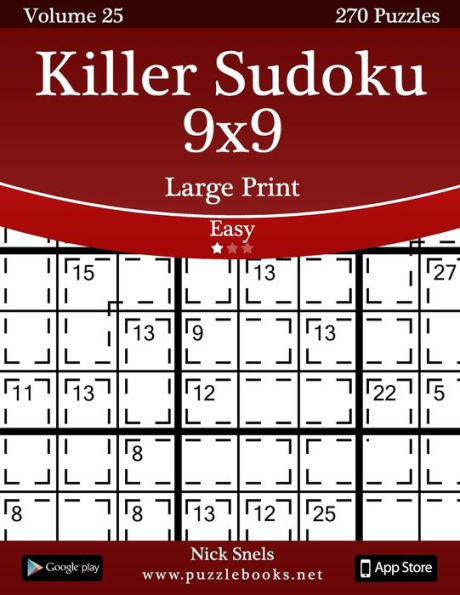 Killer Sudoku 9x9 Large Print - Easy Volume 25 270 Logic Puzzles