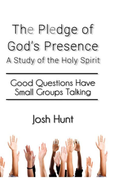 The Pledge of God's Presence: Good Questions Have Groups Talking