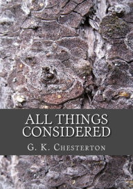 Title: All Things Considered, Author: G. K. Chesterton