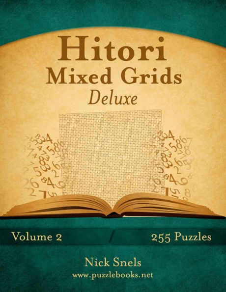 Hitori Mixed Grids Deluxe - Volume 2 255 Logic Puzzles