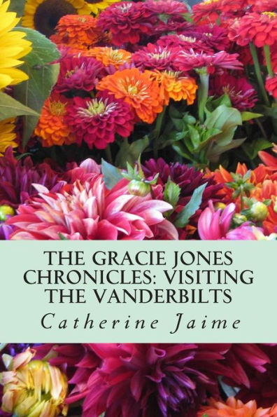 the Gracie Jones Chronicles: Visiting Vanderbilts: {Large Print Edition}