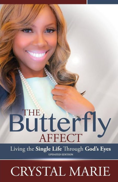 The Butterfly Affect: Living the Single Life Through God's Eyes