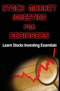 Title: Stock Market Investing for Beginners: Learn Stocks Investing Essentials to Make Money - Basics for Beginners, Author: S M Rambhia