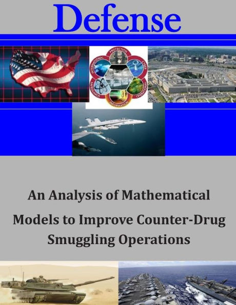 An Analysis of Mathematical Models to Improve Counter-Drug Smuggling Operations