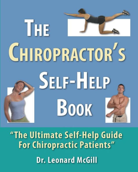 The Chiropractor's Self-Help Book: The Ultimate Self-Help Guide for Chiropractic Patients