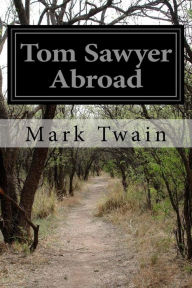 Title: Tom Sawyer Abroad, Author: Mark Twain
