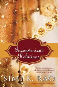 Title: Inconvenient Relations, Author: Simi K Rao