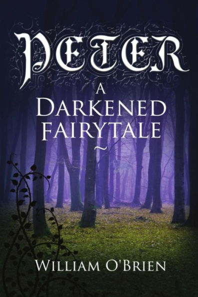 Peter: A Darkened Fairytale