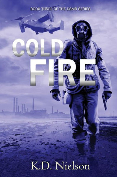 Cold Fire: Book Three of the DMSR Series