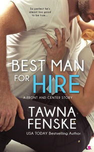 Title: Best Man For Hire, Author: Tawna Fenske