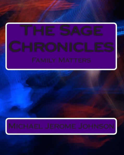 The Sage Chronicles: Family Matters