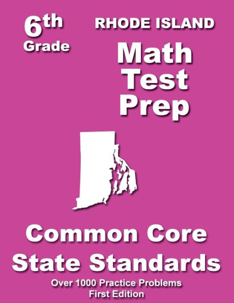 Rhode Island 6th Grade Math Test Prep: Common Core Learning Standards