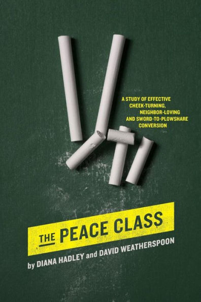 The Peace Class: A study of effective cheek-turning, neighbor-loving and sword-to-plowshare conversion