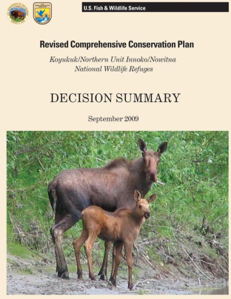 Reviesed Comprehensive Conservation Plan: Koyukuk/ Northern Unit Innoko/ Nowitna National Wildlife Refuges