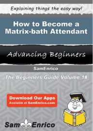 Title: How to Become a Matrix-bath Attendant, Author: Blank Royal