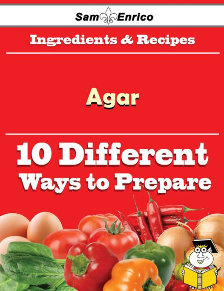 10 Ways to Use Agar (Recipe Book)