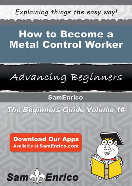 How to Become a Metal Control Worker