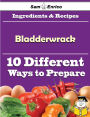 10 Ways to Use Bladderwrack (Recipe Book)